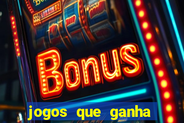 jogos que ganha dinheiro de verdade sem depositar nada